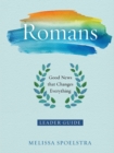 Image for Romans - Women&#39;s Bible Study Leader Guide