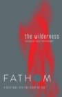 Image for Fathom Bible Studies: The Wilderness Student Journal