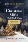 Image for Christmas Gifts That Won&#39;t Break Youth Study: Expanded Edition With Devotions
