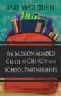 Image for The Mission-Minded Guide to Church and School Partnerships