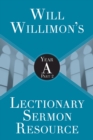 Image for Will Willimons Lectionary Sermon Resource: Year A Part 2
