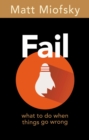 Image for Fail: what to do when things go wrong