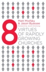 Image for Eight Virtues Of Rapidly Growing Churches