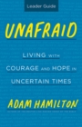 Image for Unafraid Leader Guide: Living with Courage and Hope in Uncertain Times