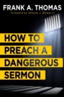 Image for How to Preach a Dangerous Sermon