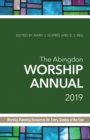 Image for Abingdon Worship Annual 2019: Worship Planning Resources for Every Sunday of the Year