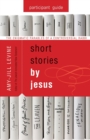 Image for Short Stories by Jesus Participant Guide