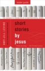 Image for Short Stories by Jesus Leader Guide: The Enigmatic Parables of a Controversial Rabbi