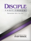 Image for Disciple Fast Track Remember Who You Are The Letters of Paul Study Manual