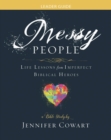 Image for Messy People - Women&#39;s Bible Study Leader Guide: Life Lessons from Imperfect Biblical Heroes