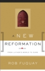 Image for A new reformation: from Luther&#39;s world to ours