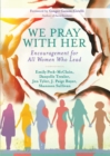Image for We pray with her: encouragement for all women who lead