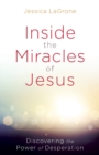 Image for Inside the Miracles of Jesus