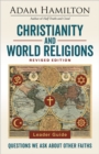 Image for Christianity and World Religions Leader Guide Revised Edition: Questions We Ask About Other Faiths