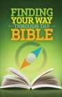 Image for Finding Your Way Through the Bible - CEB version (revised)