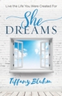Image for She dreams: live the life you were created for