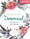 Image for Determined - Women&#39;s Bible Study Leader Guide