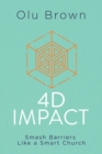 Image for 4D impact: smash barriers like a smart church
