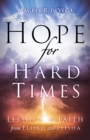 Image for Hope for Hard Times: Lessons On Faith from Elijah and Elisha