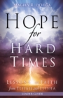 Image for Hope for Hard Times Leader Guide: Lessons On Faith from Elijah and Elisha