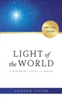 Image for Light of the World Leader Guide: A Beginner&#39;s Guide to Advent