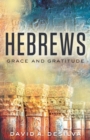 Image for Hebrews: Grace and Gratitude