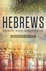 Image for Hebrews Leader Guide: Grace and Gratitude