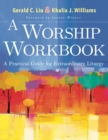 Image for Worship Workbook: A Practical Guide for Extraordinary Liturgy