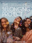 Image for Belonging Project - Women&#39;s Bible Study Guide with Leader Helps: Finding Your Tribe and Learning to Thrive