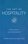 Image for Art of Hospitality: A Practical Guide for a Ministry of Radical Welcome