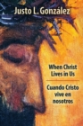 Image for When Christ Lives in Us, Bilingual Edition