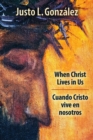 Image for When Christ Lives in Us: Cuando Cristo vive en nosotros