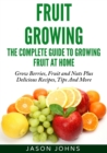 Image for Fruit Growing - The Complete Guide To Growing Fruit At Home