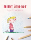 Image for Egbert wird rot/Egberto arrossisce : Kinderbuch Deutsch-Italienisch (zweisprachig/bilingual)