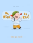 Image for Da rein, da raus! Entra qui, esce li! : Kinderbuch Deutsch-Italienisch (zweisprachig/bilingual)