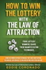 Image for How To Win The Lottery With The Law Of Attraction : Four Lottery Winners Share Their Manifestation Techniques