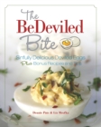 Image for The BeDeviled Bite : Sinfully Delicious Deviled Eggs, Plus Bonus Recipes and Tips