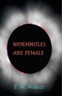 Image for Wormholes Are Female