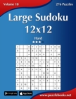 Image for Large Sudoku 12x12 - Hard - Volume 18 - 276 Puzzles