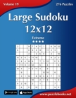 Image for Large Sudoku 12x12 - Extreme - Volume 19 - 276 Puzzles