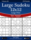 Image for Large Sudoku 12x12 Large Print - Easy to Extreme - Volume 20 - 276 Puzzles
