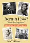 Image for Born in 1944? : What Else Happened?