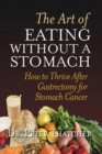 Image for The Art Of Eating Without A Stomach