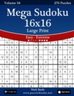 Image for Mega Sudoku 16x16 Large Print - Easy to Extreme - Volume 34 - 276 Puzzles