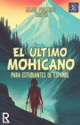 Image for El ?ltimo mohicano para estudiantes de espa?ol. Libro de lectura : The Last of the Mohicans For Spanish learners. Reading Book Level A2. Beginners.