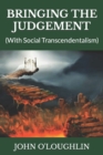 Image for Bringing the Judgement : (With Social Transcendentalism)