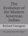 Image for The Evolution of the Modern American Indian