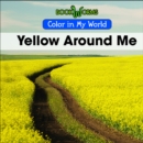 Image for Yellow Around Me