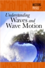 Image for Understanding Waves and Wave Motion