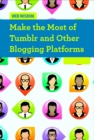 Image for Make the Most of Tumblr and Other Blogging Platforms